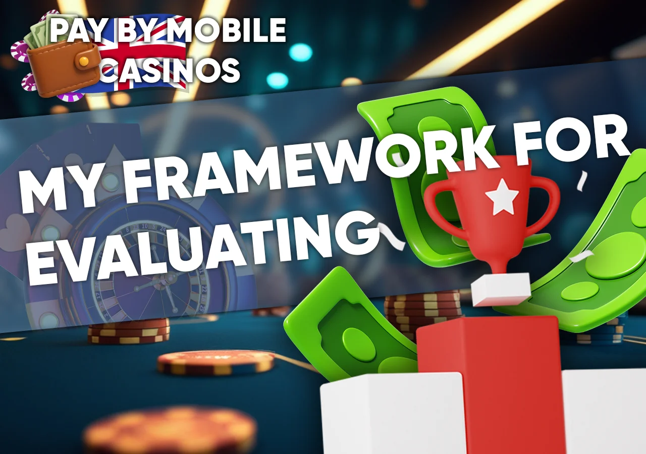 Professional framework and criteria for evaluating and ranking UK pay by phone bill casinos.