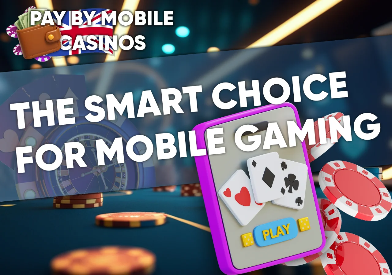 Why mobile payment casinos are the smart choice for modern online gaming in the UK market.