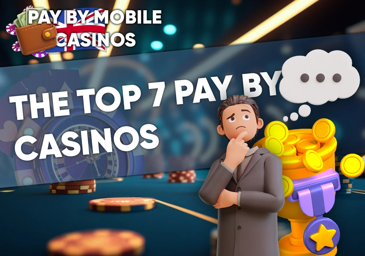 Expert analysis of the top 7 pay by mobile casinos in the UK market with ratings and trust scores.