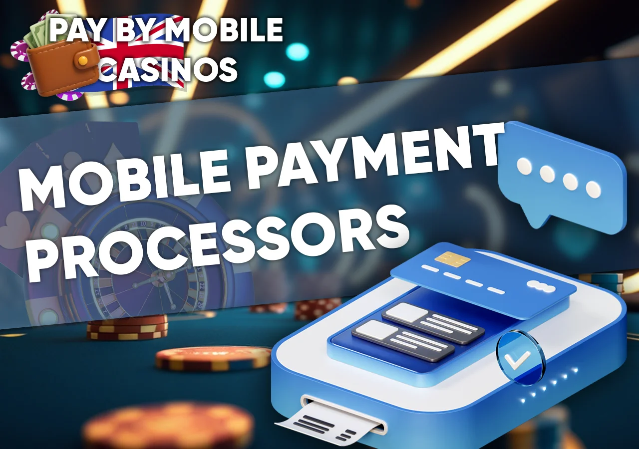 Leading mobile payment processors for UK phone bill casino deposits including Boku and Payforit.